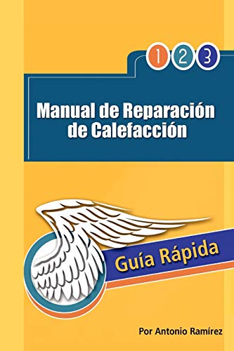 Manual de Reparación de Calefacción: Guía Rápida: Guia Rapida