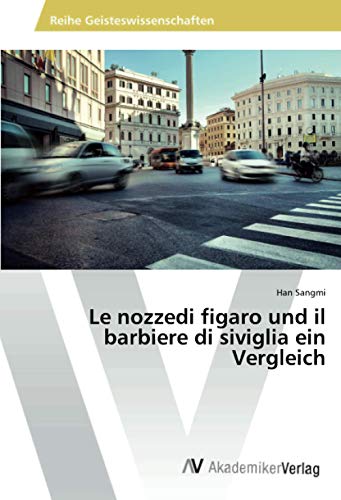 Le nozzedi figaro und il barbiere di siviglia ein Vergleich