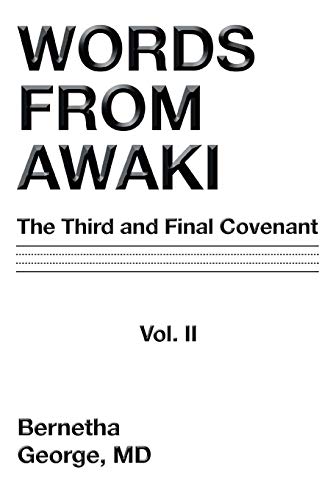 Words from Awaki: The Third and Final Covenant Vol. II