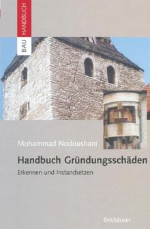 Handbuch Gründungsschäden: Erkennen und Instandsetzen (Bauhandbuch)