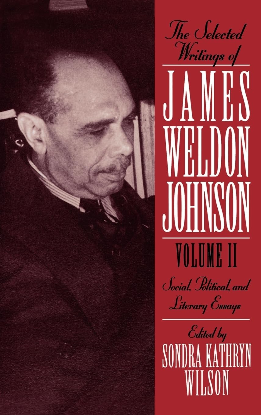Social Political, and Literary Essays (The Selected Writings of James Weldon Johnson)