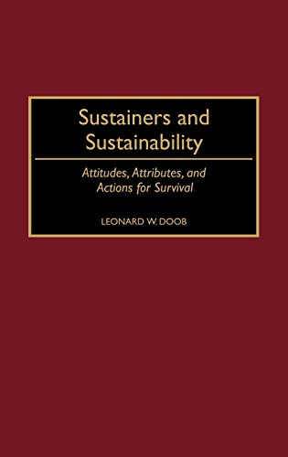 Sustainers and Sustainability: Attitudes, Attributes, and Actions for Survival