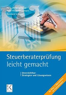 Steuerberaterprüfung - leicht gemacht: Unverzichtbar: Strategien und Lösungswissen (BLAUE SERIE)