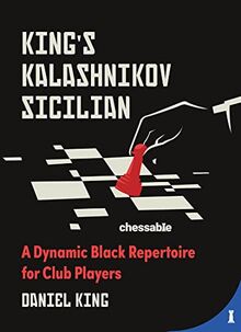 King's Kalashnikov Sicilian: A Dynamic Black Repertoire for Club Players