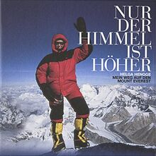 Nur der Himmel ist höher: Mein Weg auf den Mount Everest. Autorisierte Hörfassung