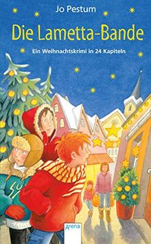 Die Lametta-Bande: Ein Weihnachtskrimi in 24 Kapiteln