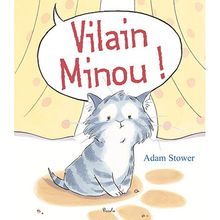 Vilain Minou !