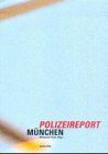 Polizeireport München 1799-1999