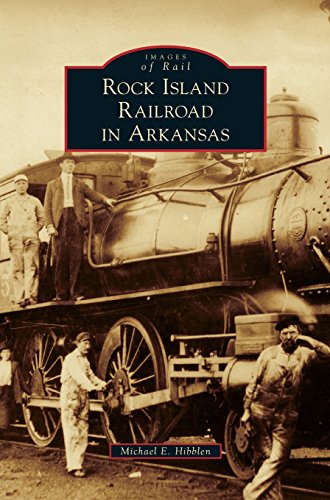 Rock Island Railroad in Arkansas (Images of Rail)