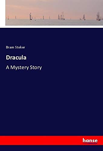 Dracula: A Mystery Story