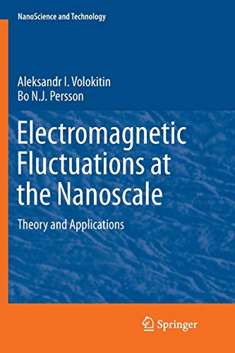 Electromagnetic Fluctuations at the Nanoscale: Theory and Applications (NanoScience and Technology)