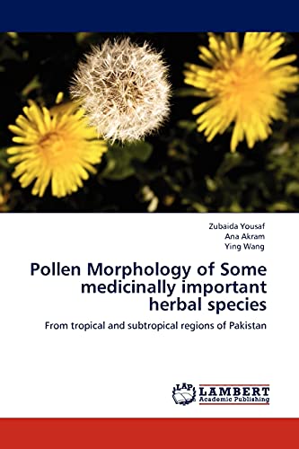 Pollen Morphology of Some medicinally important herbal species: From tropical and subtropical regions of Pakistan