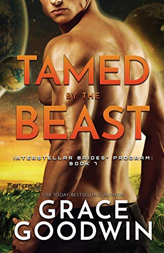 Tamed By The Beast: Large Print (Interstellar Brides(r) Program, Band 7)