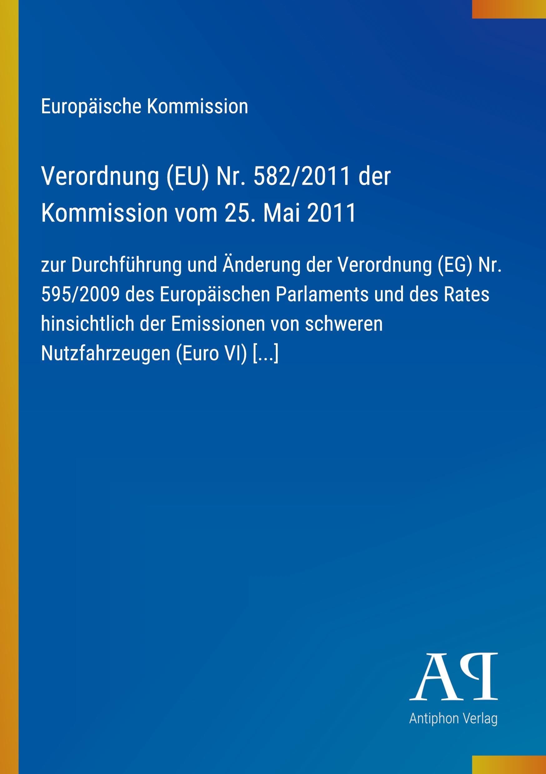 Verordnung (EU) Nr. 582/2011 der Kommission vom 25. Mai 2011