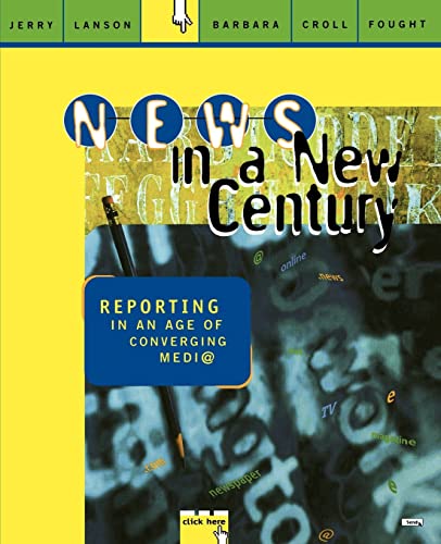 News in a New Century: Reporting in An Age of Converging Media
