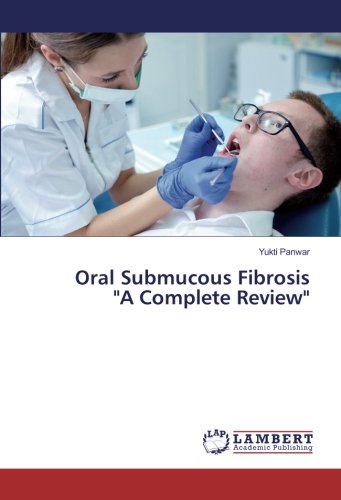 Oral Submucous Fibrosis A Complete Review