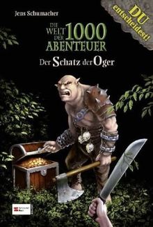 Die Welt der 1000 Abenteuer, Band 03: Der Schatz der Oger