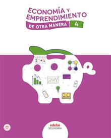 ECONOMÍA Y EMPRENDIMIENTO 4 (De otra Manera)