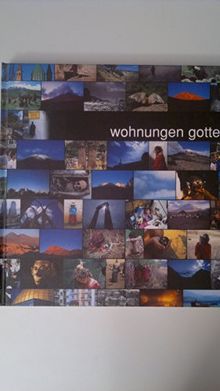 Wohnungen Gottes: Berg - Himmel - Mensch