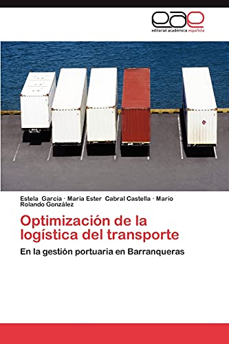 Optimización de la logística del transporte: En la gestión portuaria en Barranqueras