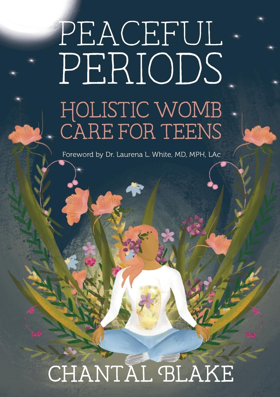 Chantal Blake Peaceful Periods, Holistic Womb Care For Teens