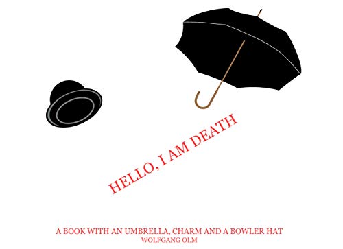 Hello, I am death: A book with an umbrella, charm and a bowler hat