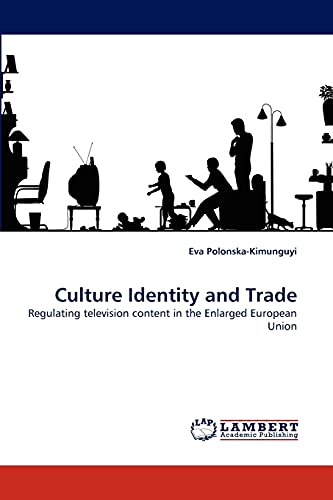 Culture Identity and Trade: Regulating television content in the Enlarged European Union