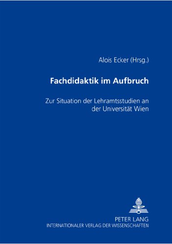 Fachdidaktik im Aufbruch: Zur Situation der Lehramtsstudien an der Universität Wien