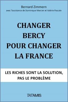 Changer Bercy pour changer la France von Bernard Zimmern, Dominique Mercier | Buch | Zustand gut