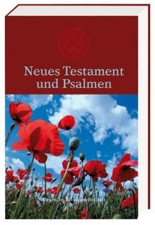 Neues Testament und Psalmen: in der Übersetzung nach Martin Luther