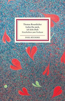 »Liebst Du mich, ich liebe Dich«: Geschichten zum Vorlesen (Insel-Bücherei)