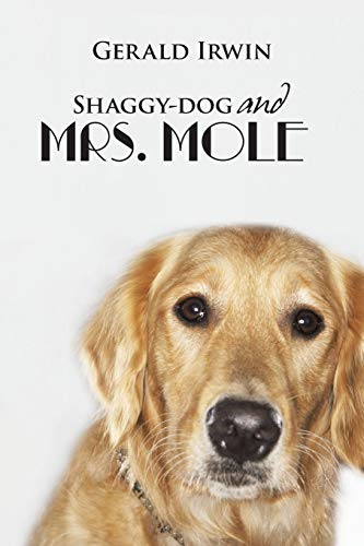 Shaggy-dog and Mrs. Mole