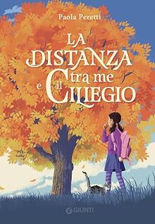 La distanza tra me e il ciliegio (Biblioteca Junior)