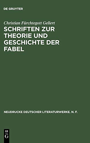 Schriften zur Theorie und Geschichte der Fabel: Historisch-kritische Ausgabe (Neudrucke deutscher Literaturwerke. N. F., 18, Band 18)