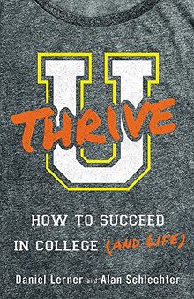 U Thrive: How to Succeed in College (and Life)