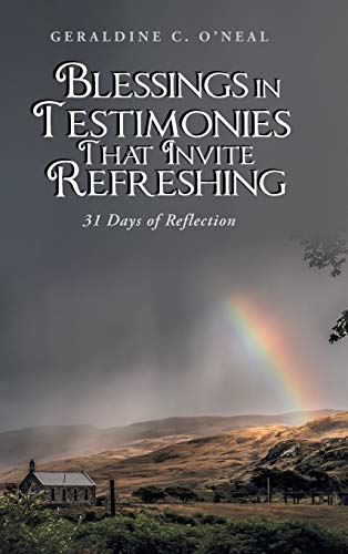Blessings in Testimonies That Invite Refreshing: 31 Days of Reflection