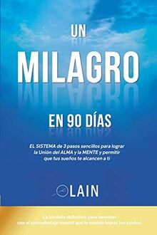 Un Milagro en 90 Dias (La Voz de Tu Alma, Band 2)