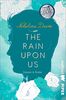 The Rain Upon Us (Damien & Birdie 2): Die besten deutschen Wattpad-Bücher | Ein etwas anderer Liebesroman und ein modernes Cinderella-Märchen