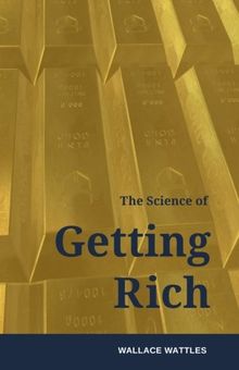 The Science of Getting Rich: How to make money and get the life you want von Wattles, Wallace D | Buch | Zustand sehr gut