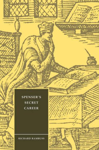 Spenser's Secret Career (Cambridge Studies in Renaissance Literature and Culture, Band 3)