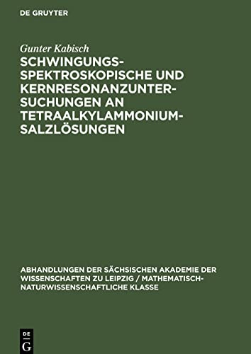 Schwingungsspektroskopische und Kernresonanzuntersuchungen an Tetraalkylammoniumsalzlösungen