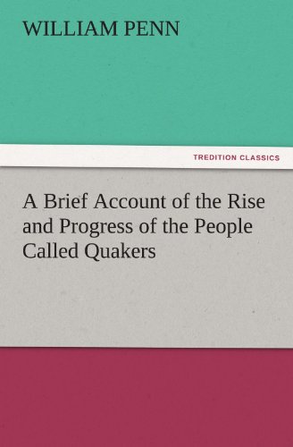 A Brief Account of the Rise and Progress of the People Called Quakers (TREDITION CLASSICS)