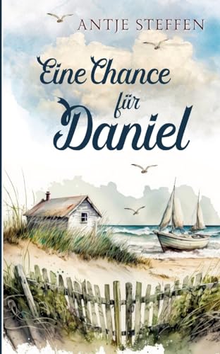 Eine Chance für Daniel - Antje Steffen Kartoniert (TB)