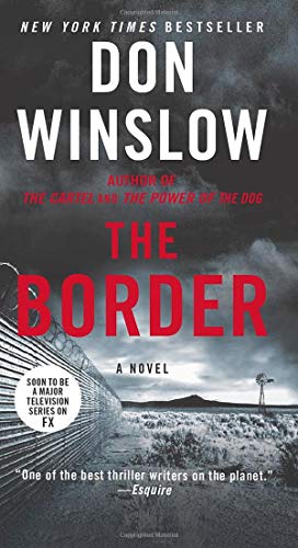 Don Winslow The Border, A Novel (Power Of The Dog, 3, Band 3)