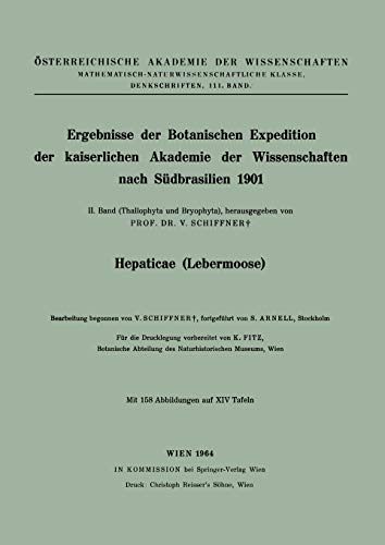 Ergebnisse der Botanischen Expedition der kaiserlichen Akademie der Wissenschaften nach Südbrasilien 1901: II. Band (Thallophyta und Bryophyta) . . . ... Akademie der Wissenschaften, 111, Band 111)