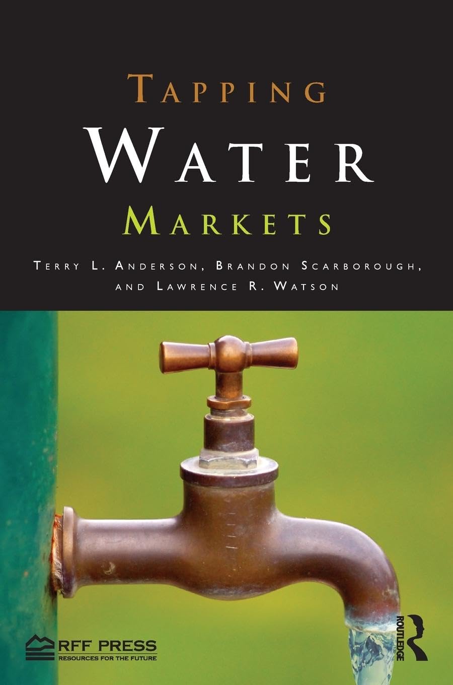 Anderson, Terry L. Tapping Water Markets