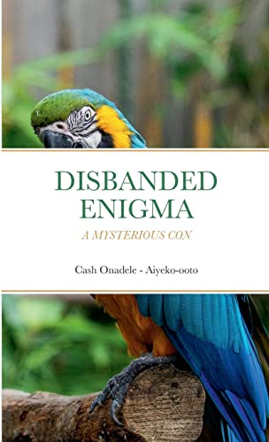 DISBANDED ENIGMA: A MYSTERIOUS CON