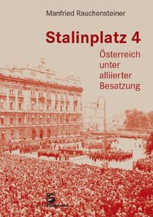 Stalinplatz 4: Österreich unter alliierter Besatzung