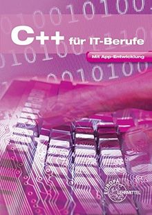 C++ für IT-Berufe: Mit App-Entwicklung