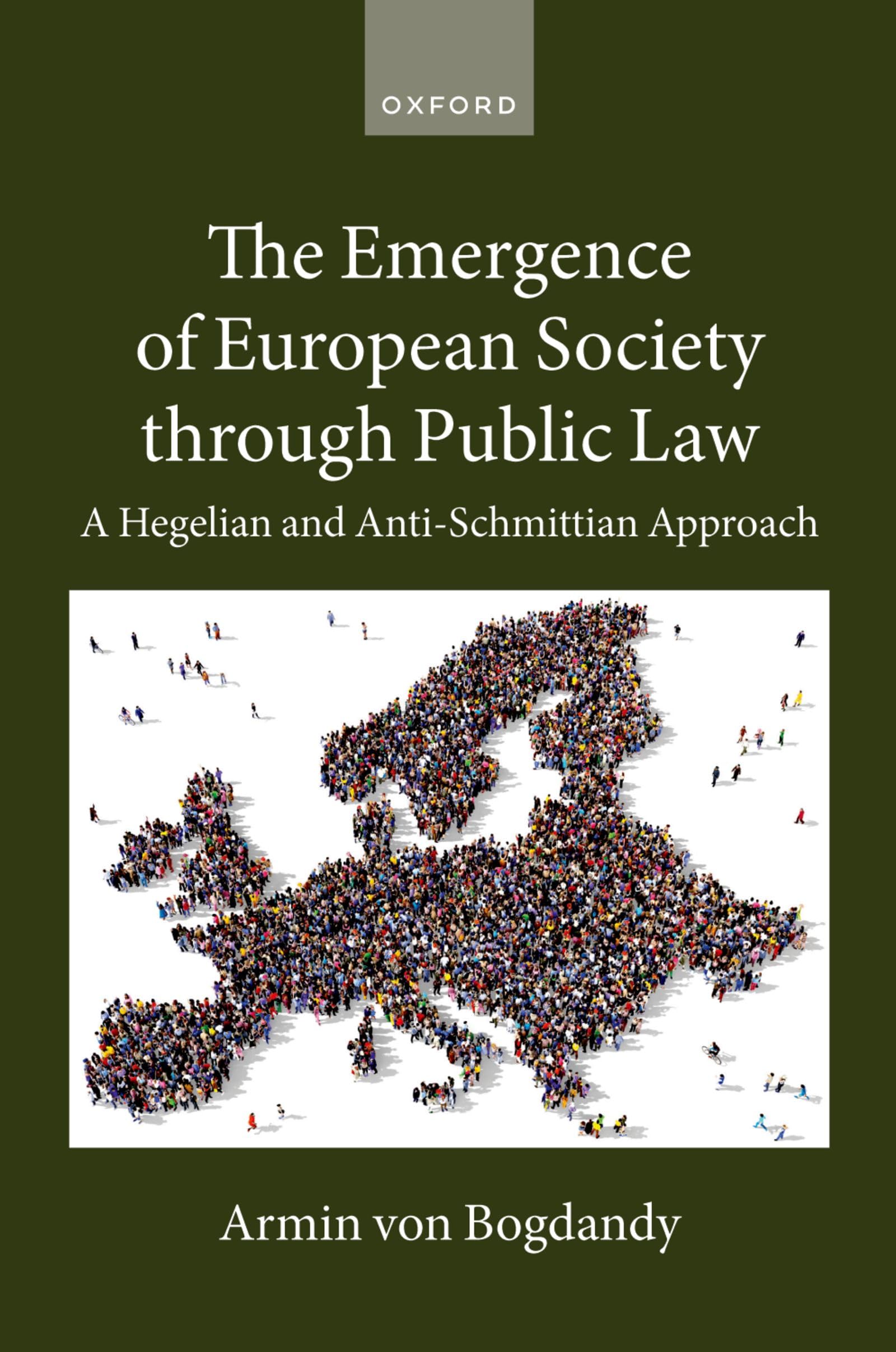Emergence of European Society Through Public Law: A Hegelian and Anti-Schmittian Approach (Collected Courses of the Academy of European Law)